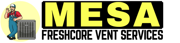 Mesa FreshCore Vent Services